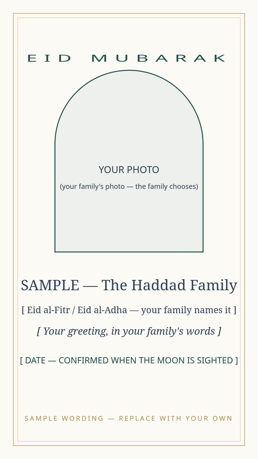 Eid greeting card template — photo placeholder, Eid Mubarak in the family's words, and a bracketed date line filled in when the day is confirmed